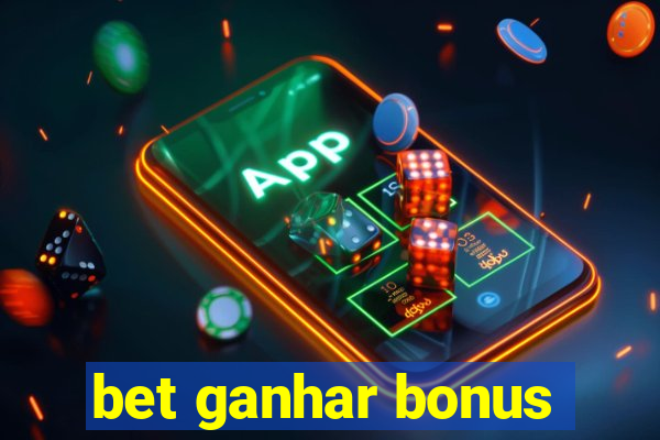 bet ganhar bonus